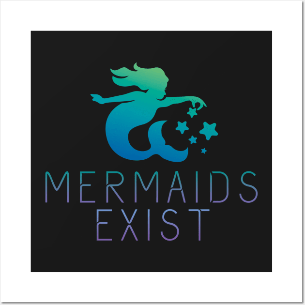 Mermaids Exist Wall Art by jordan_greeneyes